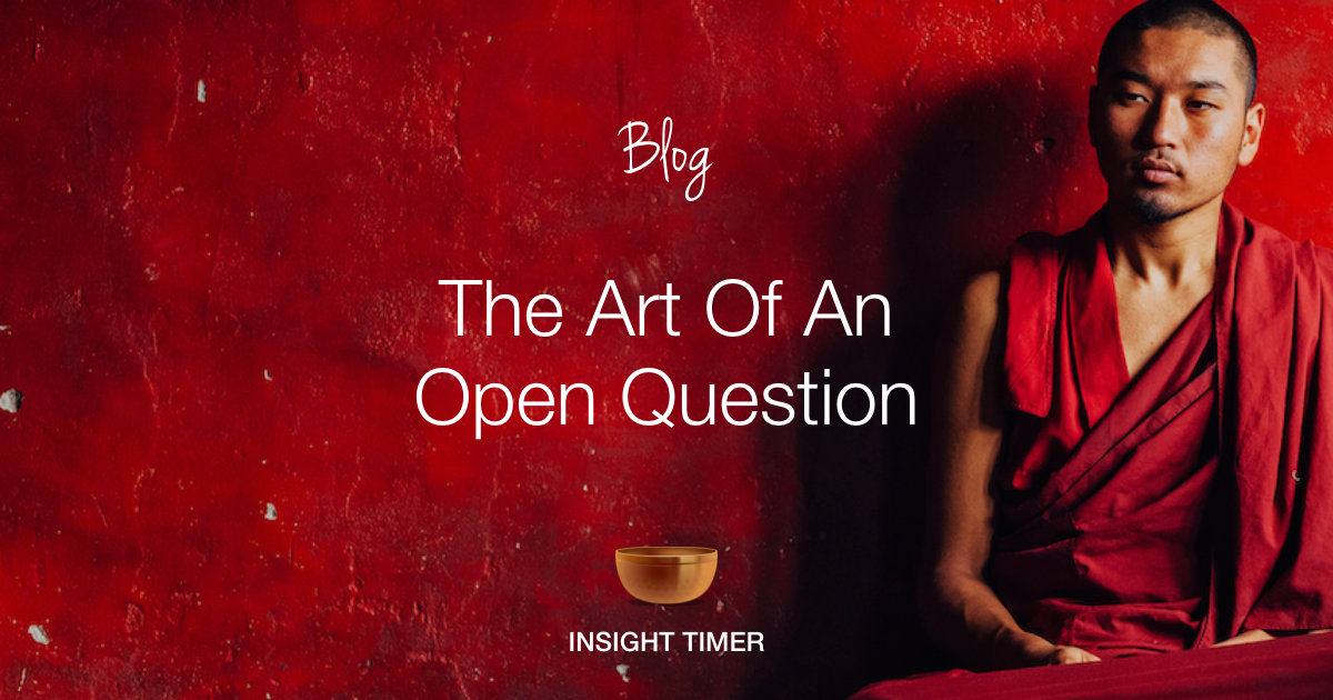 Asking An Open Question: The Powerful Art Of Inquiry