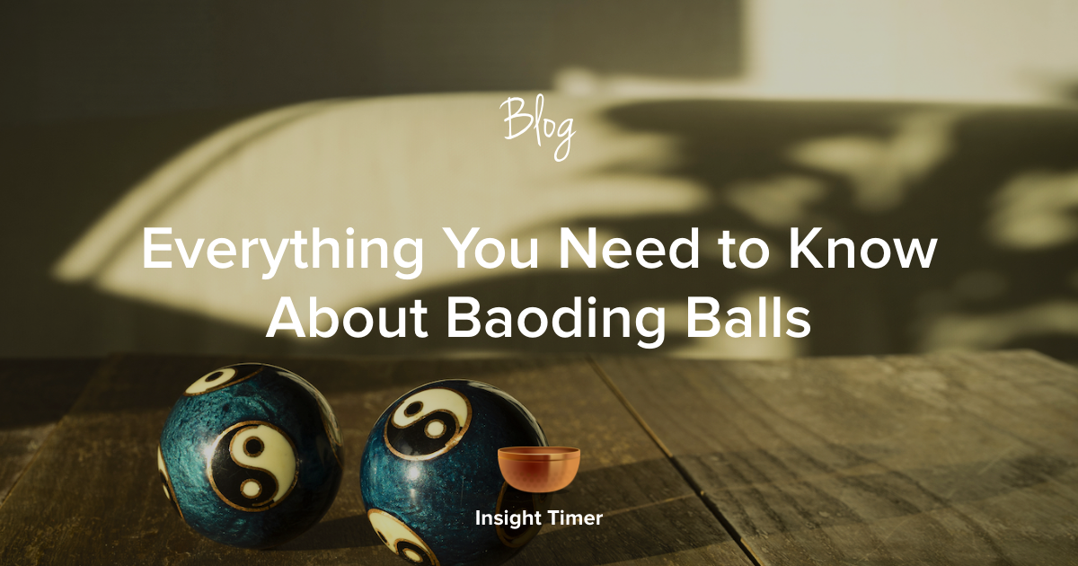 Baoding Balls: Everything You Need To Know - Insight Timer Blog